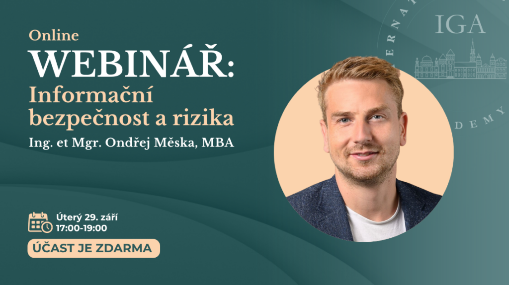 Online webinar Informacni bezpecnost a rizika Ing. et Mgr. Ondrej Meska MBA 1 | Úvod - CZ